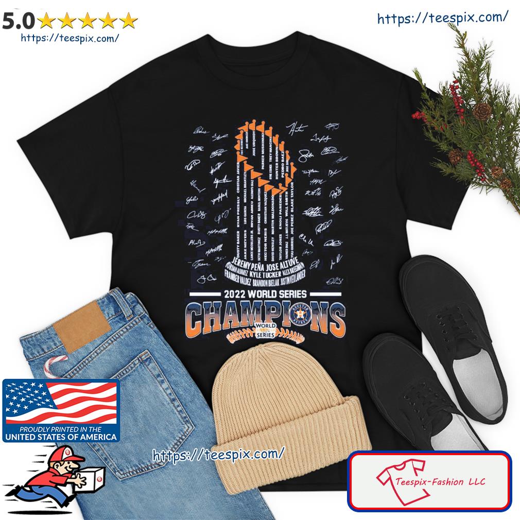 Houston Astros Team Name 2022 World Series Champions Shirt, hoodie,  sweater, long sleeve and tank top