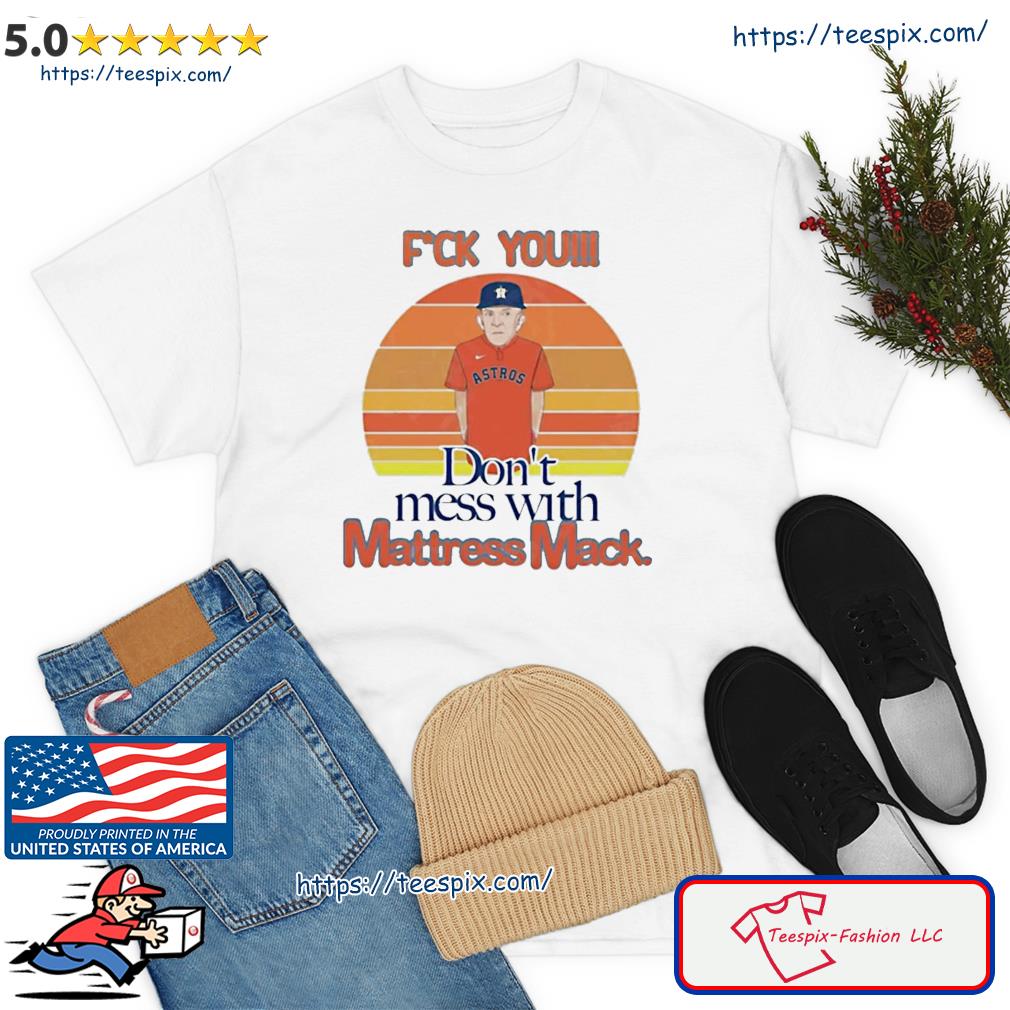 Mattress Mack Shirt Haters Gonna Hate Orange Houston Astros Gift -  Personalized Gifts: Family, Sports, Occasions, Trending