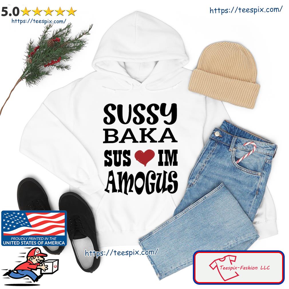 Too Sussy For School Among Us Shirt - Teespix - Store Fashion LLC