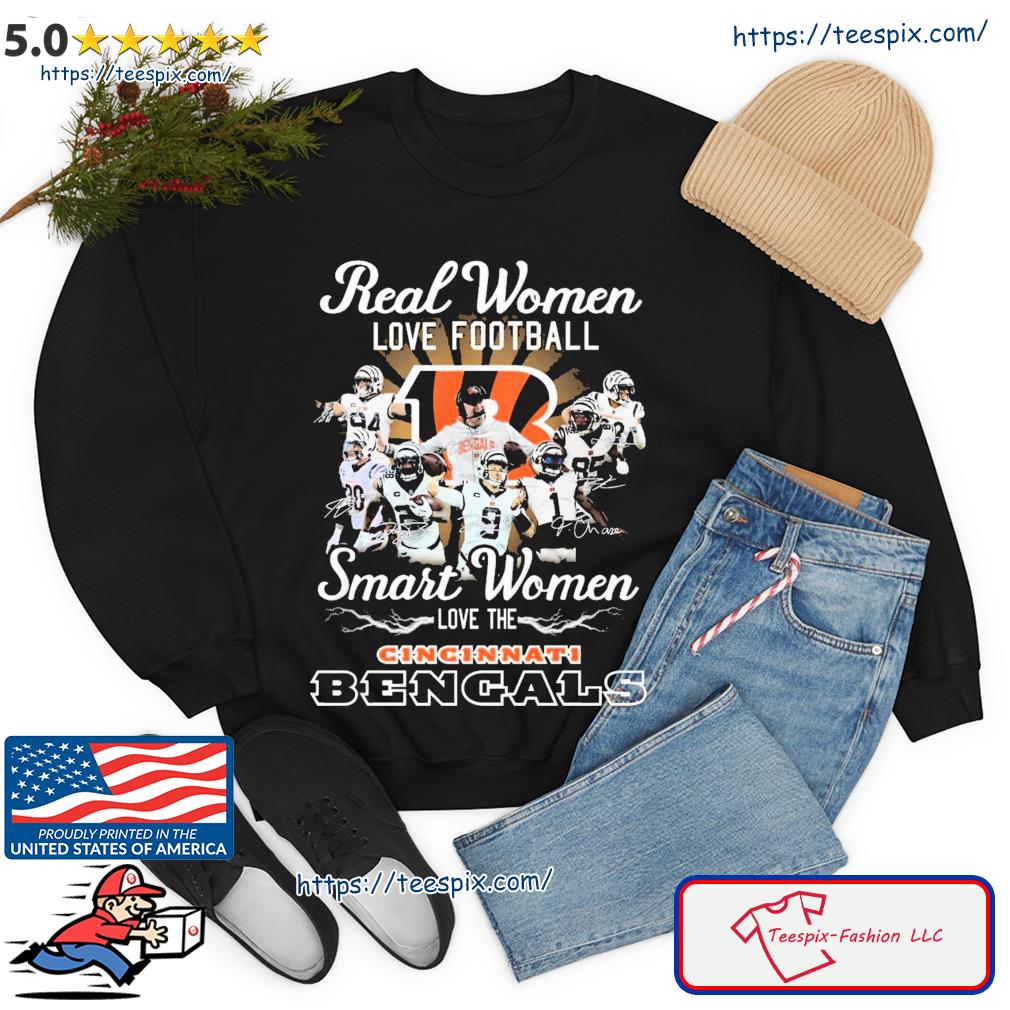 Real women love football smart women love the Cincinnati Bengals shirt,  hoodie, sweater, long sleeve and tank top