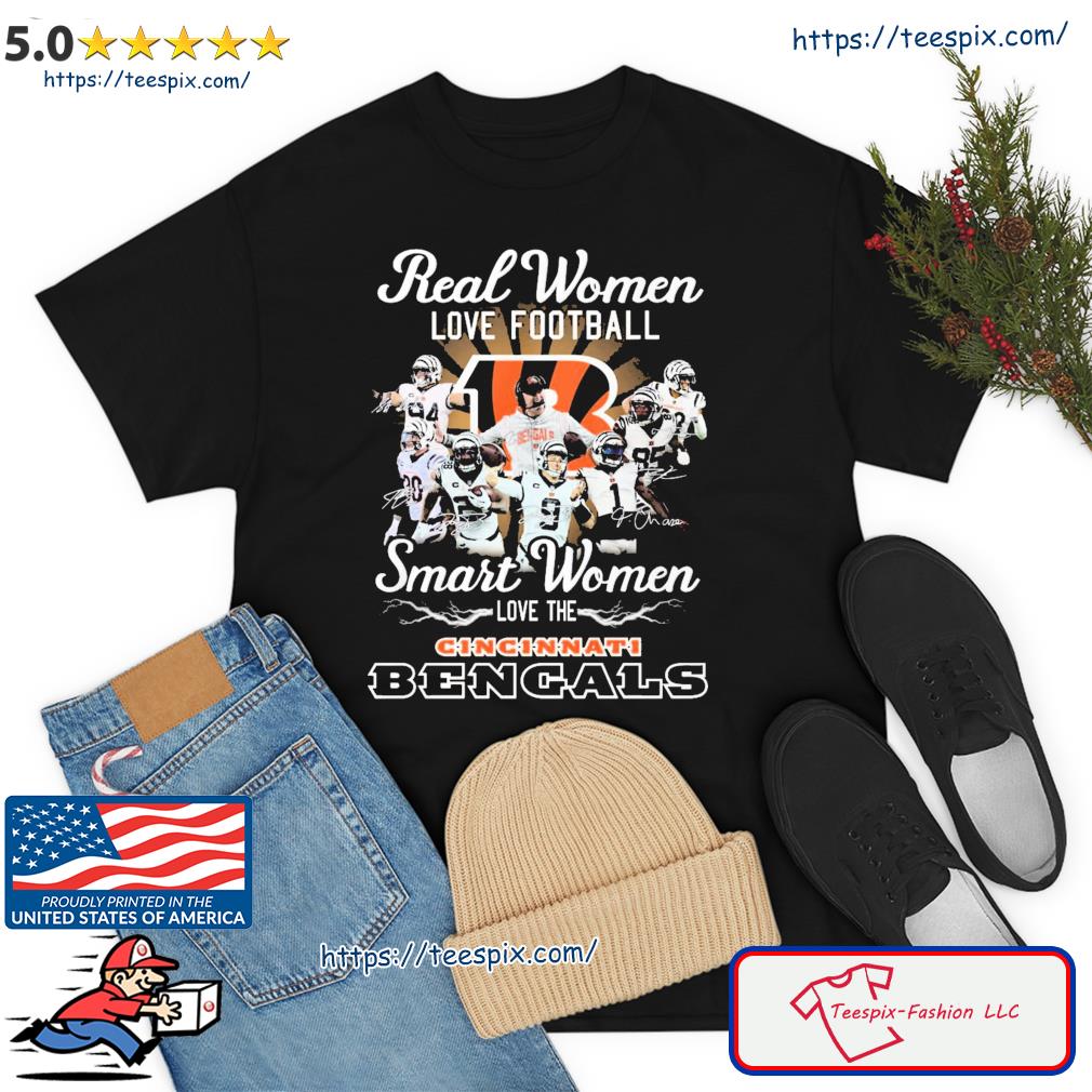 Cincinnati Bengals real women love baseball smart women love the