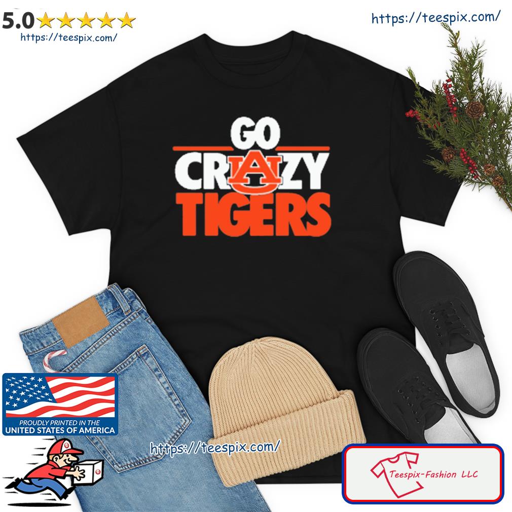 Auburn Tigers Go Crazy Tigers Shirt