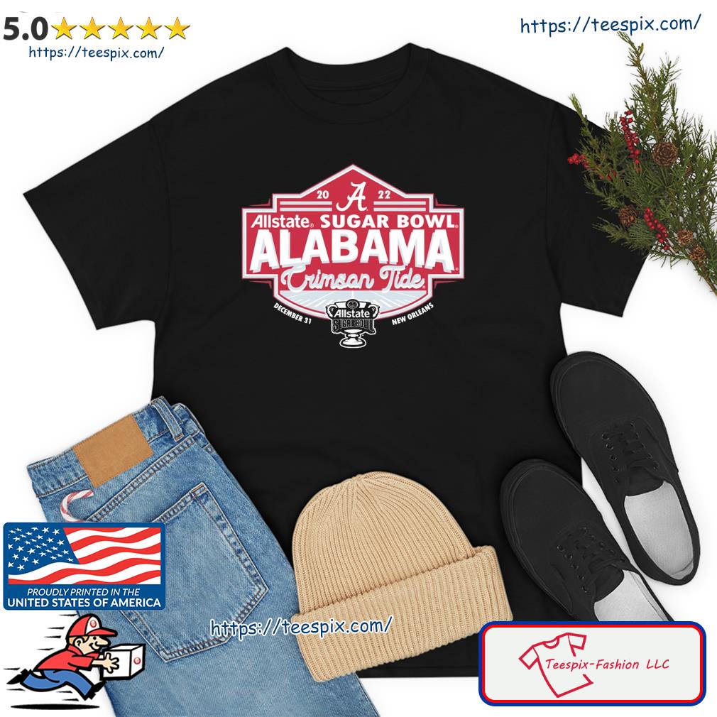 2022 Allstate Sugar Bowl Alabama Crimson tide December 31, New Orleans Shirt