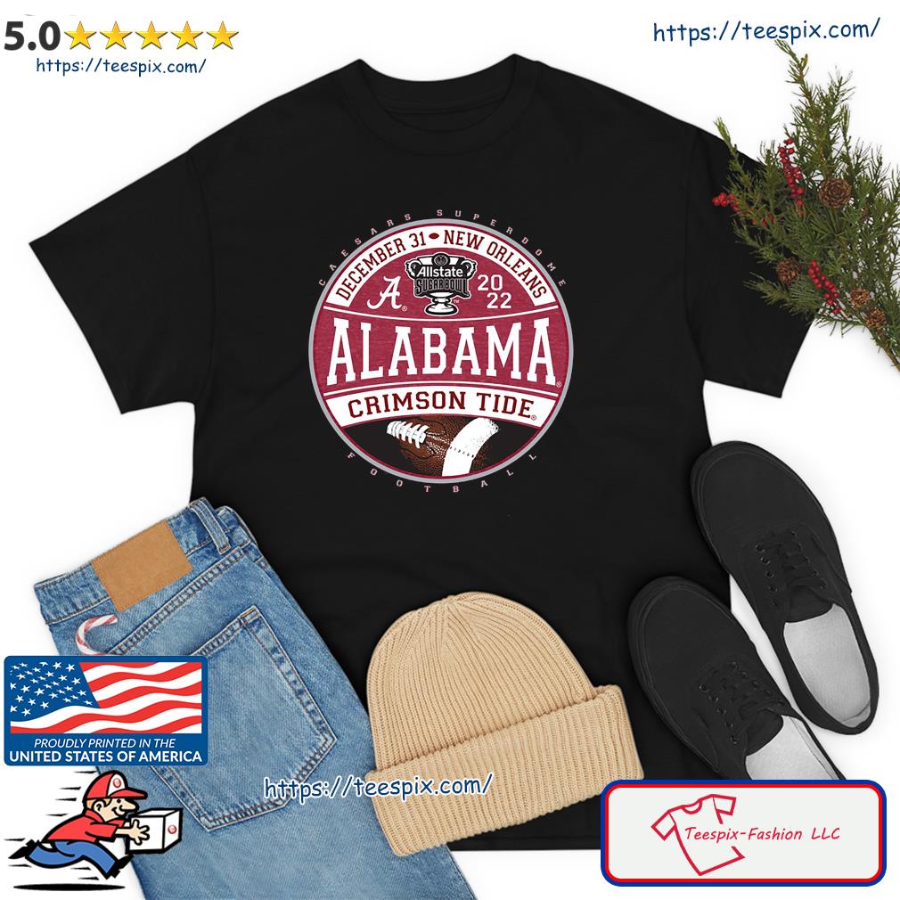 Caesars Superdome Allstate Sugar 2022 Bowl Alabama Crimson Tide Football Shirt