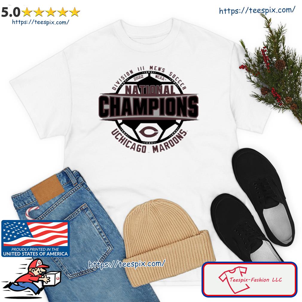 Chicago Maroons 2022 NCAA Division III Men's Soccer National Champions Shirt