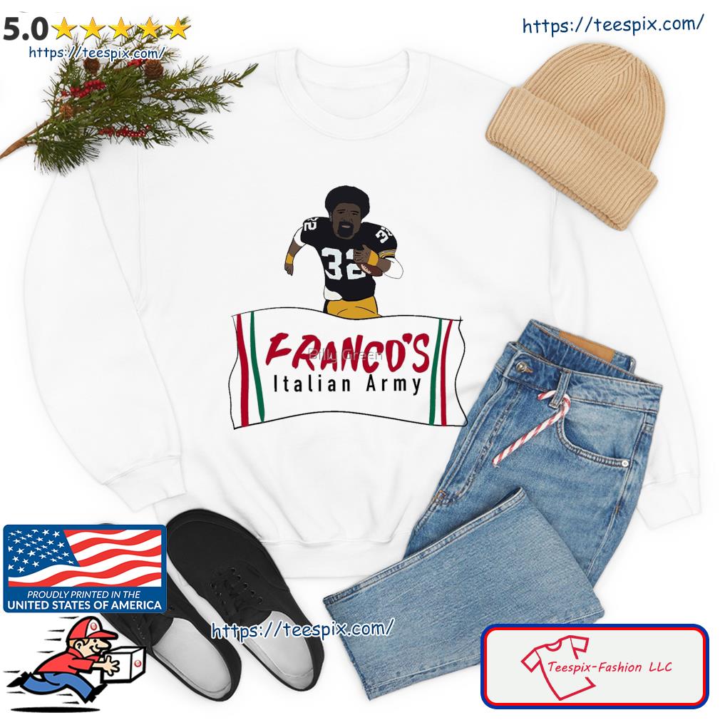 Franco Harris Franco's Italian Army Shirt, hoodie, sweater, long sleeve and  tank top