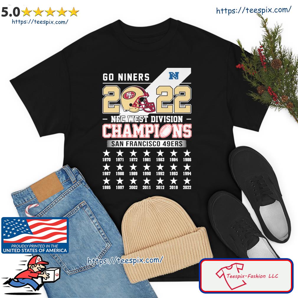 Go Niners 2022 NFC West Division Champions San Francisco 49ers Shirt