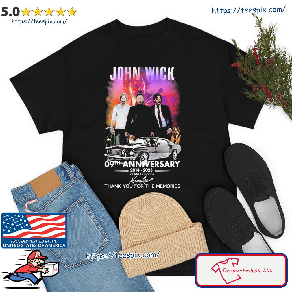 John Wick 09th Anniversary 2014 – 2023 Keanu Reeves Thank You For The Memories T-Shirt