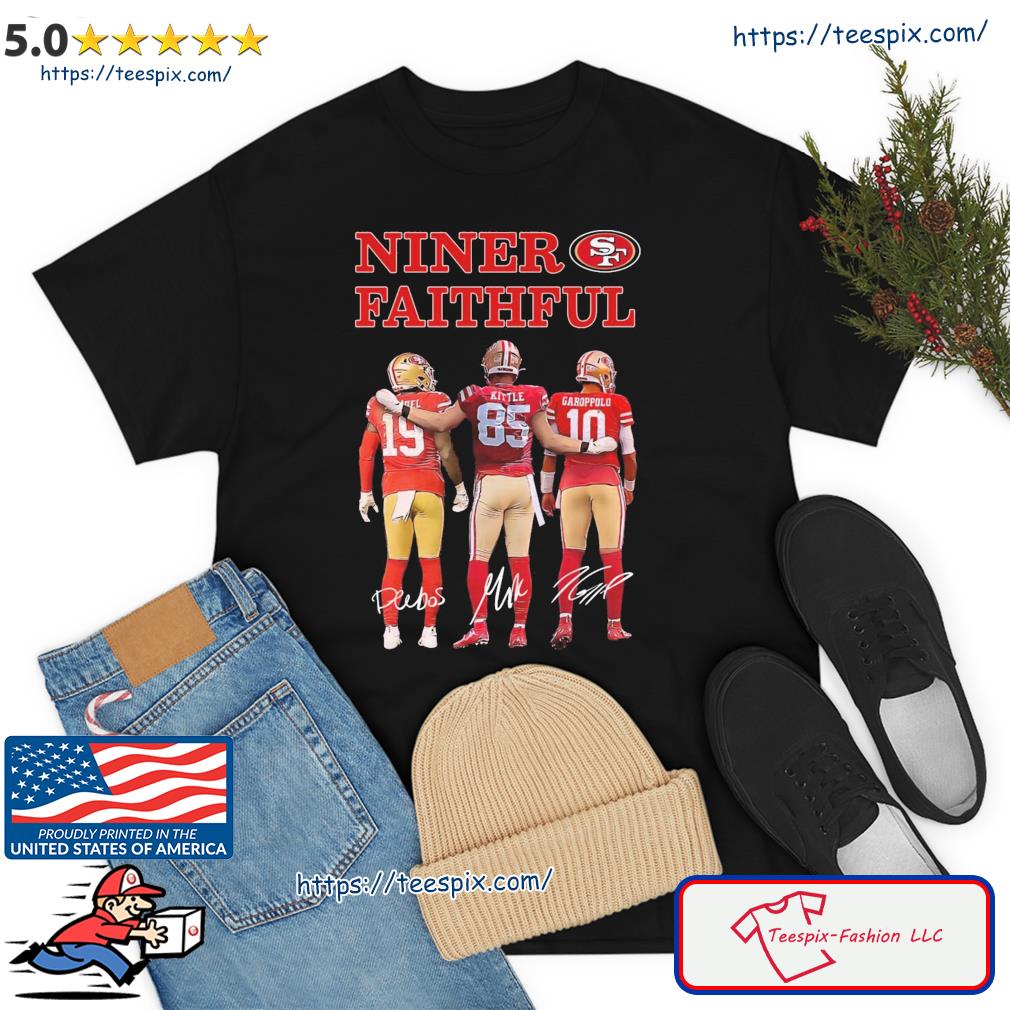 San Francisco 49ers Deebo Samuel George Kittle and Jimmy Garoppolo Niner  Faithful signatures shirt - Dalatshirt