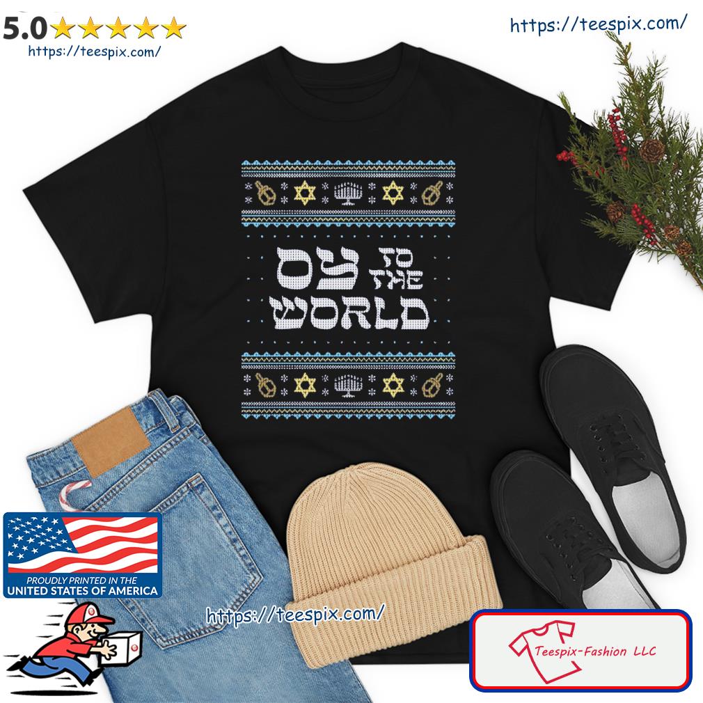 Oy To The World Funny Hanukkah Ugly Holiday Sweater Pattern Shirt