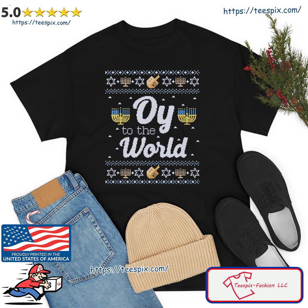 Oy To The World Funny Jewish Ugly Hanukkah Sweater Pattern Shirt