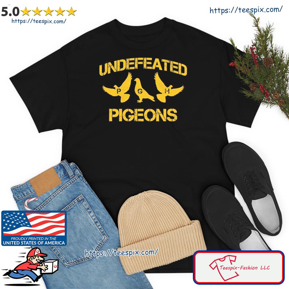 Pittsburgh Steelers Undefeated Pigeons Shirt