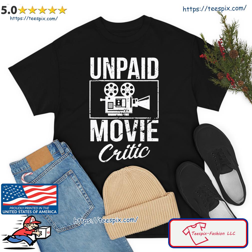 Unpaid Movie Critic Vintage Shirt