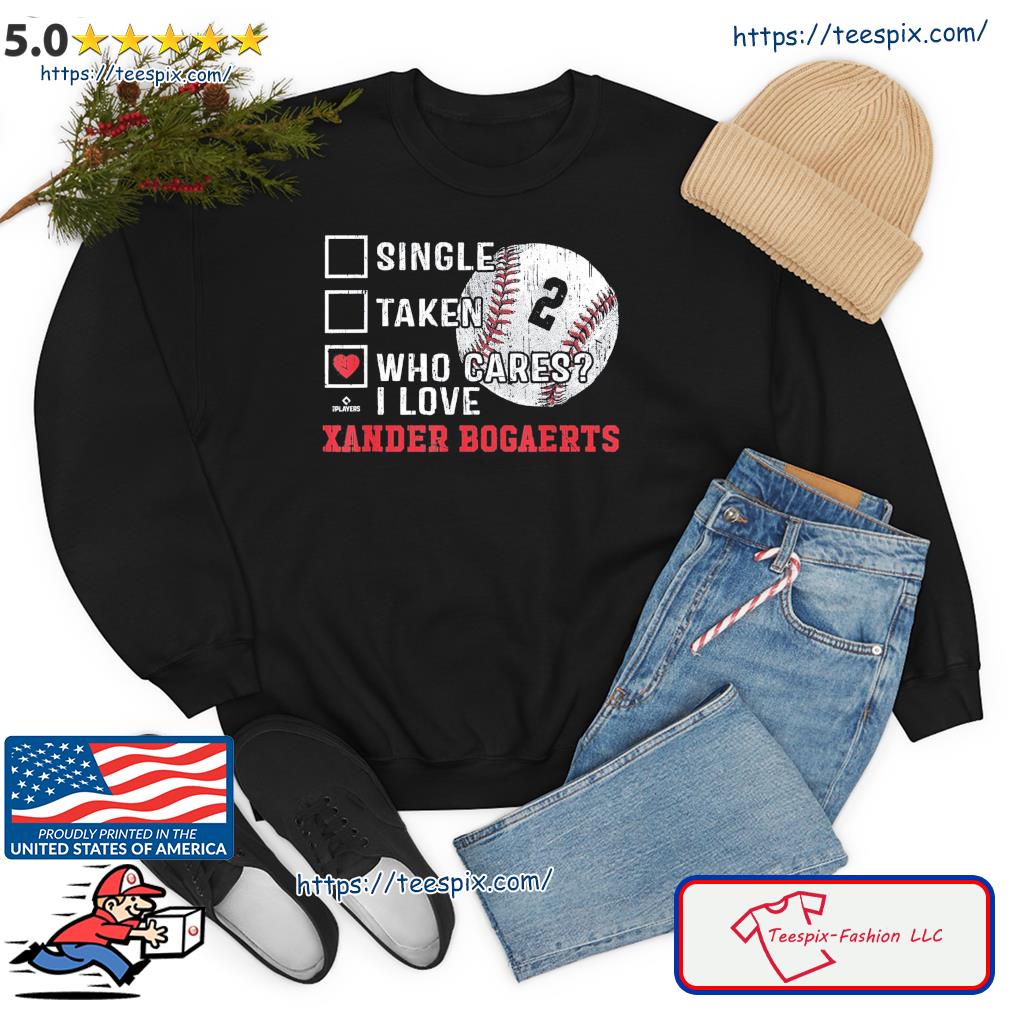 Who Cares I Love Xander Bogaerts Xander Bogaerts Boston T-Shirt