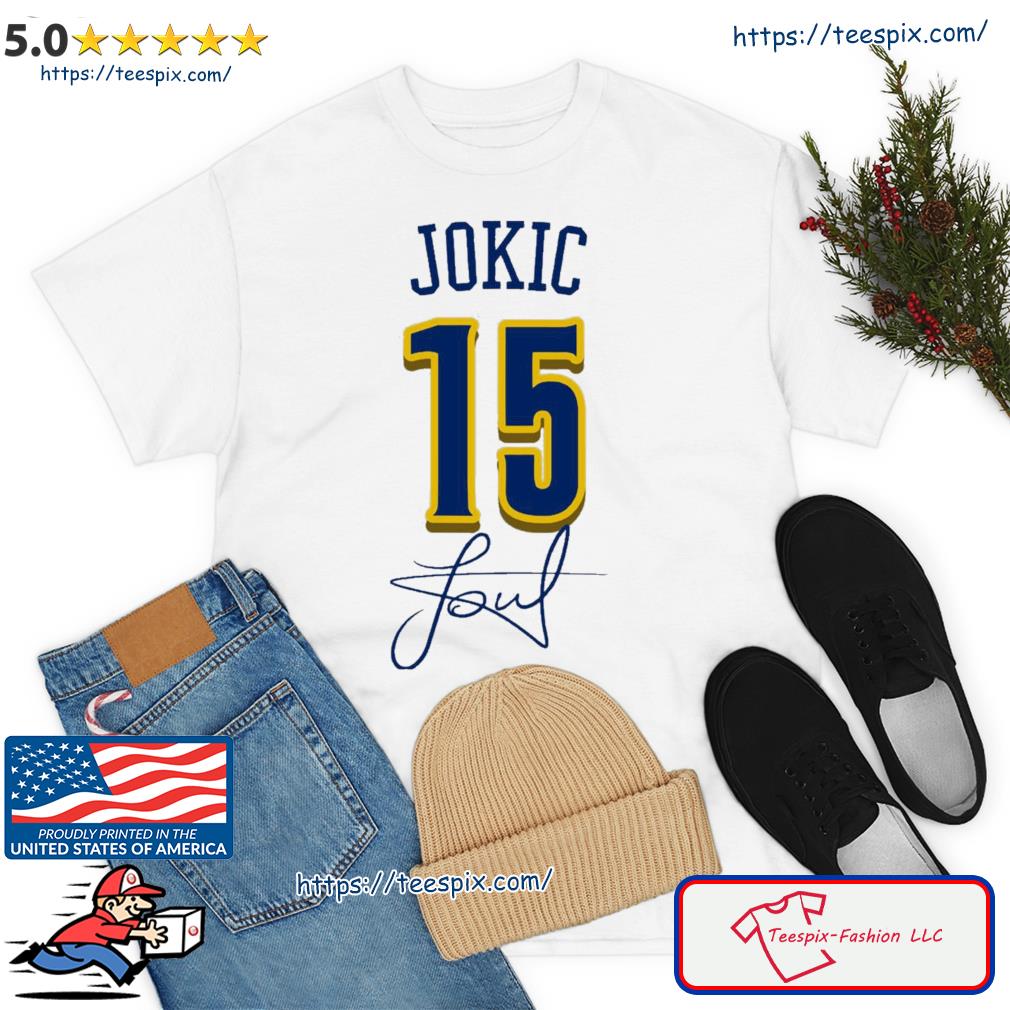 #15 Nikola Jokic Denver Nuggets With Signature Shirt