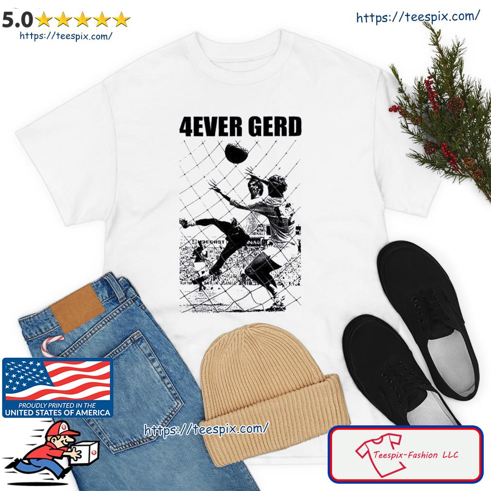 4ever Gerd Goal Franz Beckenbauer Shirt