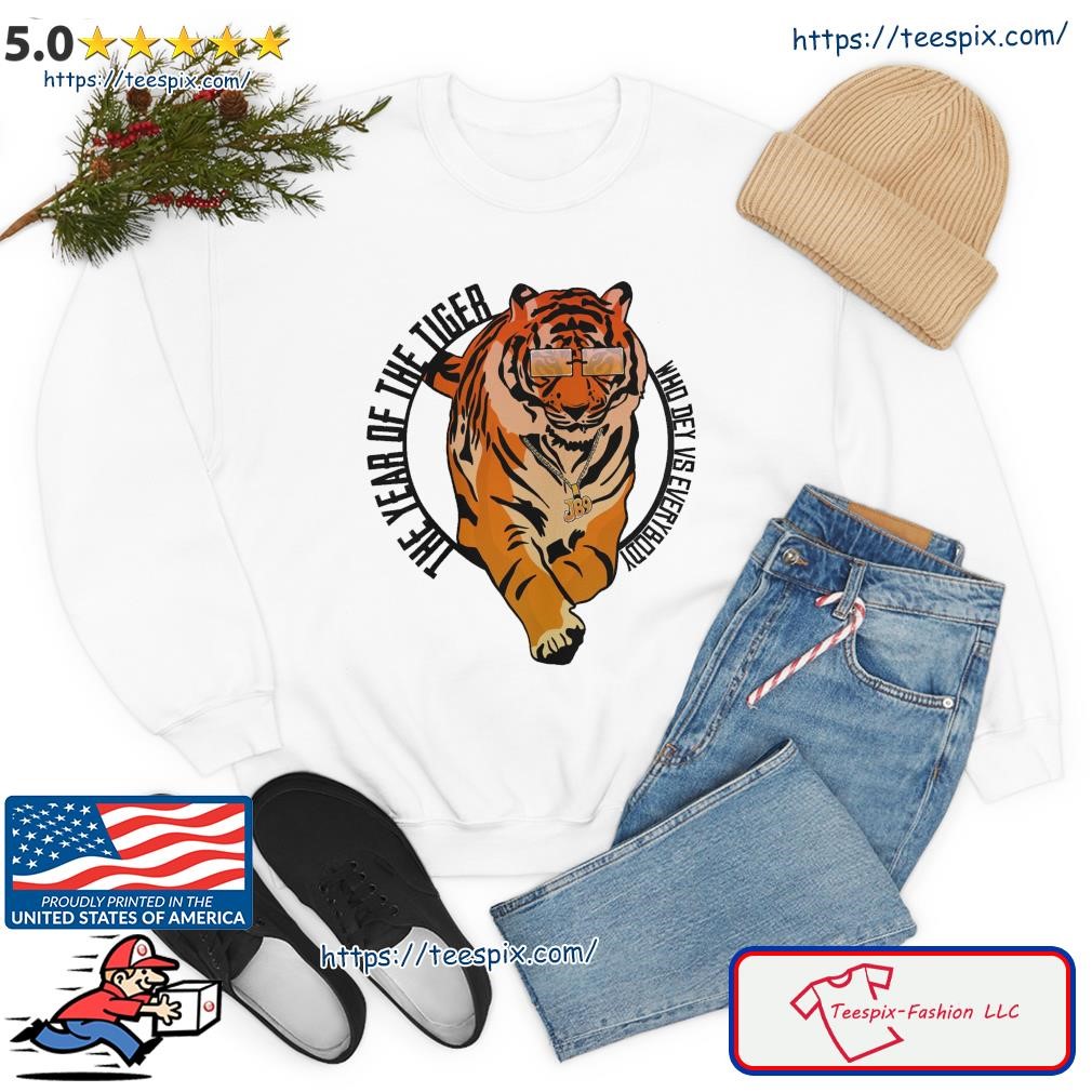 Cincinnati Bengals The Year Of The Tiger Who Dey Vs Everybody Shirt -  Teespix - Store Fashion LLC