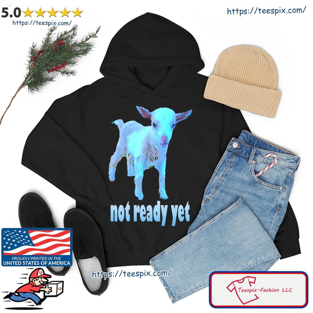 Goat Not Ready Yet In Blue Severance Shirt hoodie.jpg
