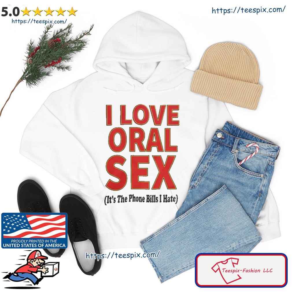 Odell Beckham Jr I Love Oral Sex Shirt hoodie.jpg