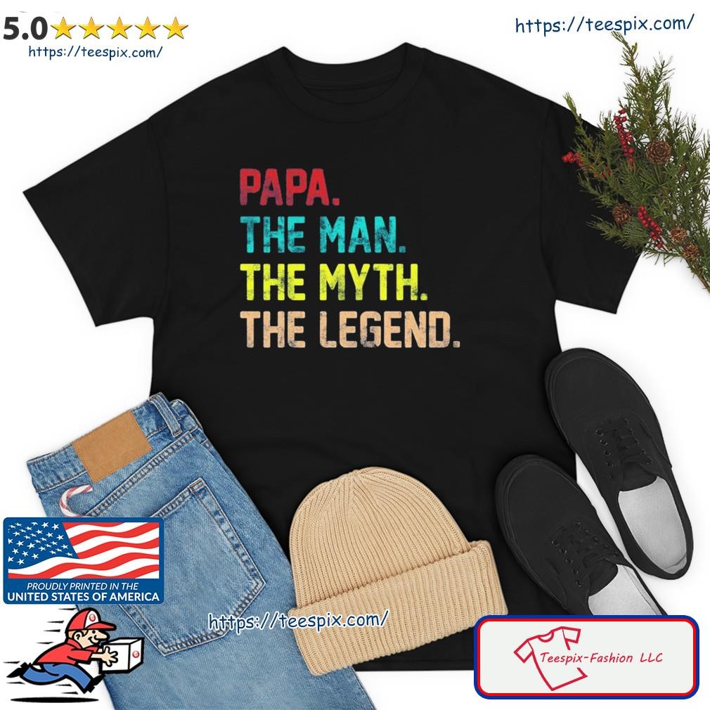Papa The Man The Myth The Legend Vintage Shirt