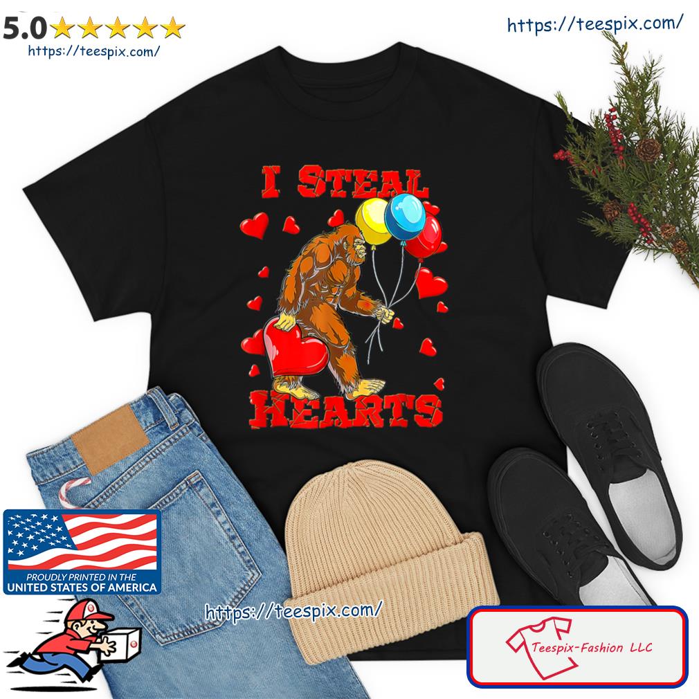 Bigfoot Valentine I Steal Hearts Bigfoot Valentine’s Day Shirt