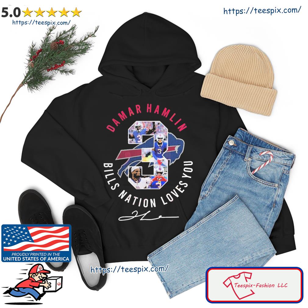 Damar Hamlin #3 Bills Nation Loves You Signature Shirt hoodie