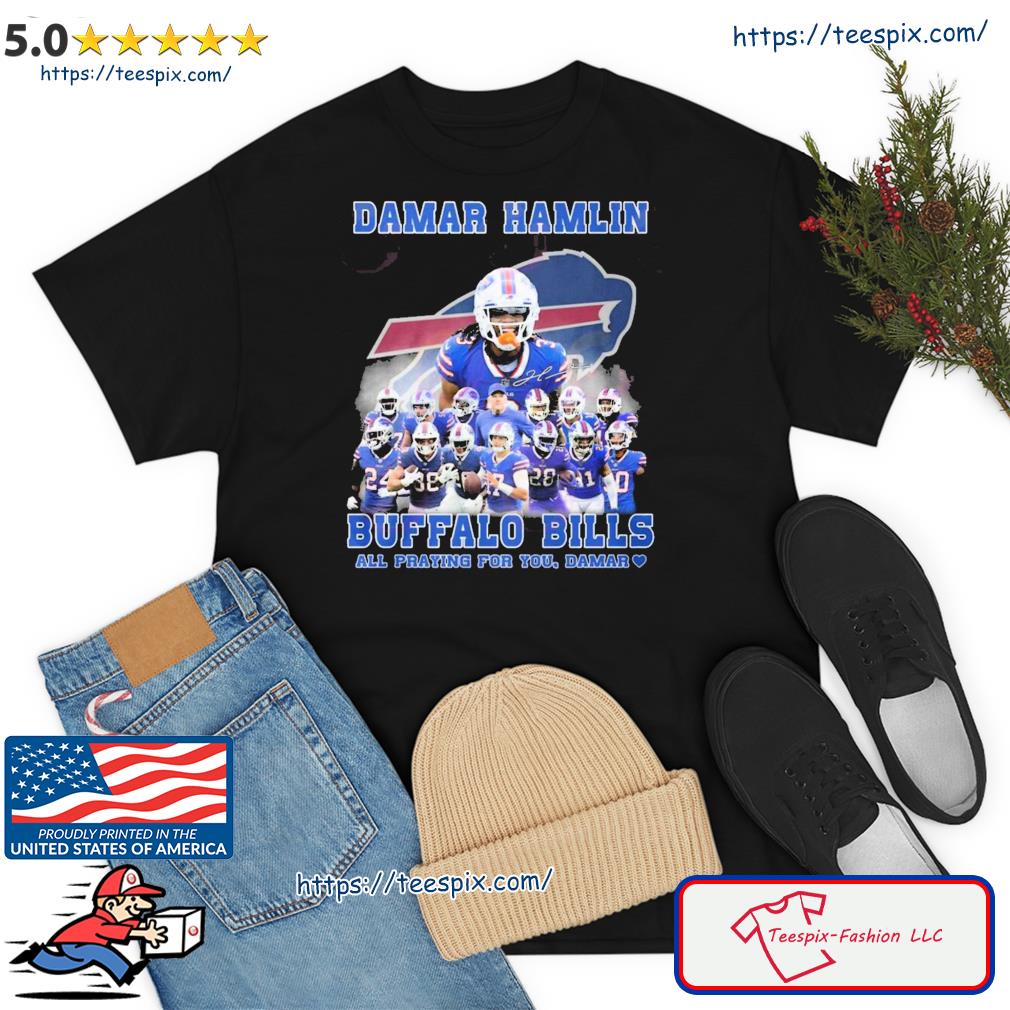 Damar Hamlin Buffalo Bills All Praying For You, Damar Signature Shirt