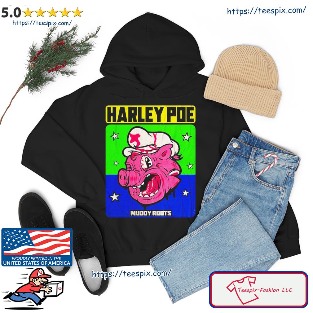 Everybody Knows My Name Harley Poe Shirt hoodie