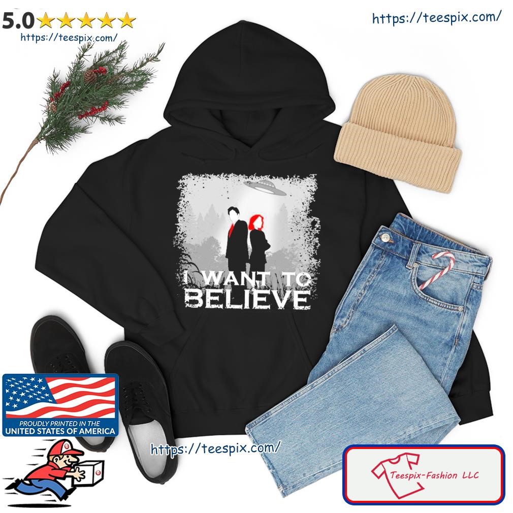 The Ufo I Want To Believe The X Files Shirt hoodie.jpg