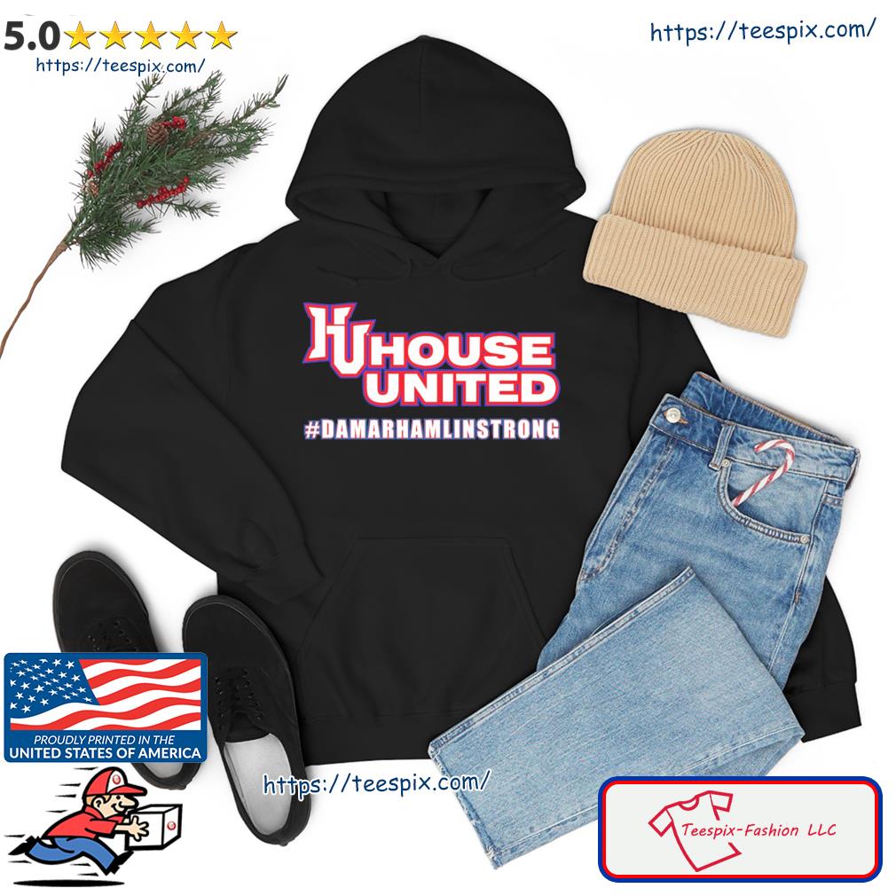 House United Damar Hamlin Strong Shirt hoodie