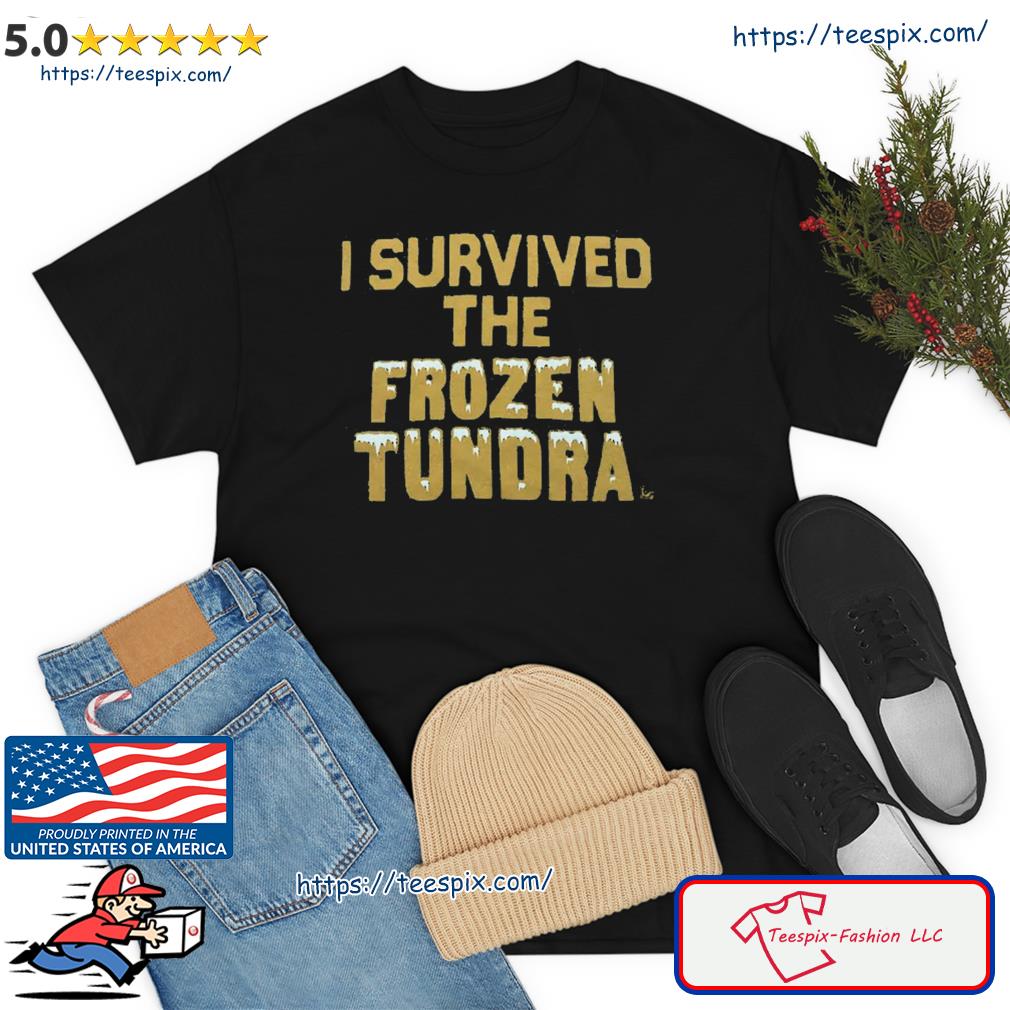 I Survived the Frozen Tundra shirt
