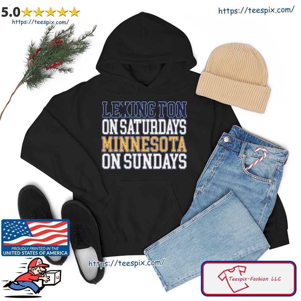 Lexington Saturdays Minnesota Sundays s hoodie