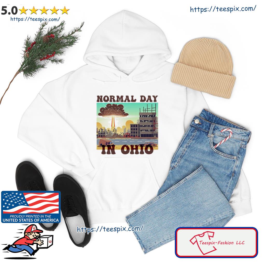 Normal Day In Ohio Shirt hoodie