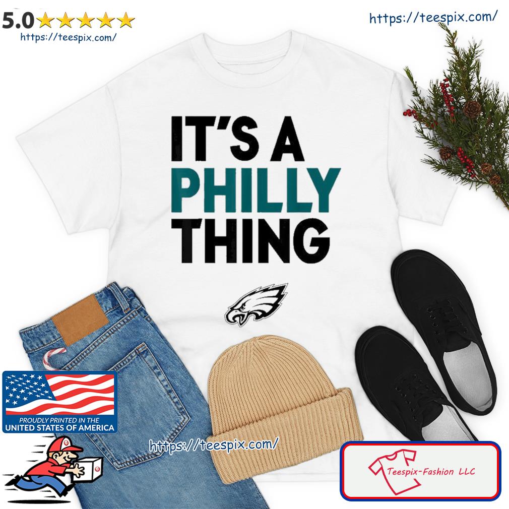 Official It's A Philly Thing Philadelphia Football Shirt