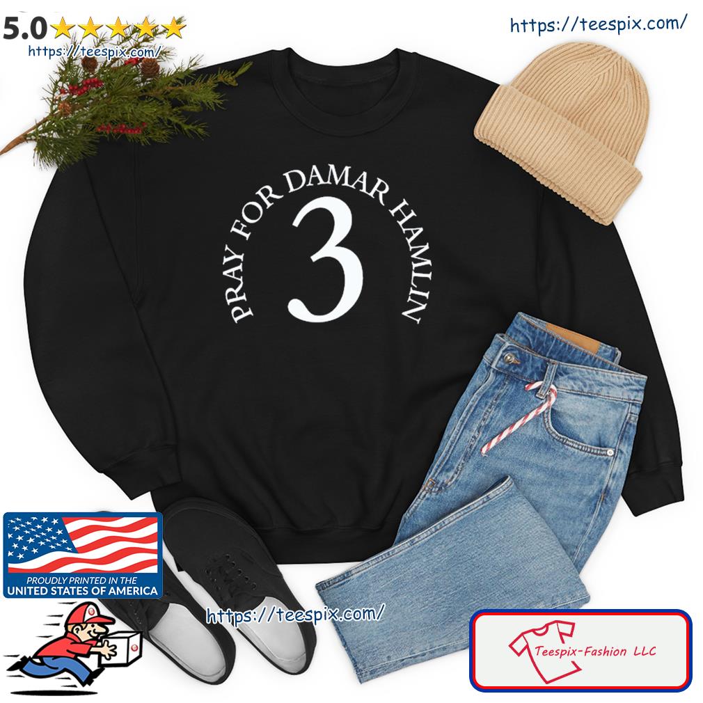 Official Pray For Damar Hamlin 3 Shirt