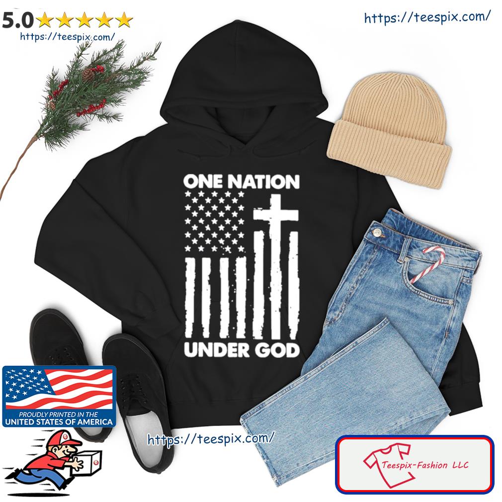 One Nation Under God 2023 Shirt hoodie