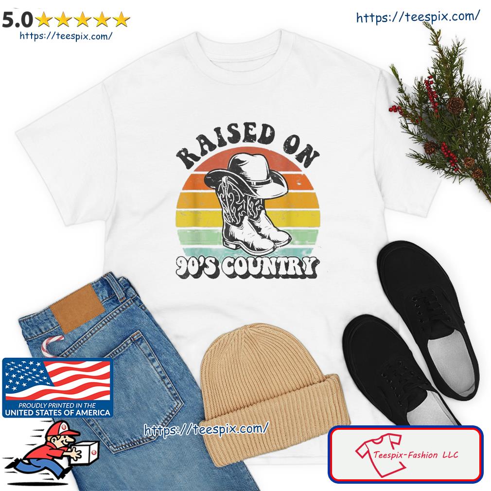Raised On 90's Country Music Funny Shirt