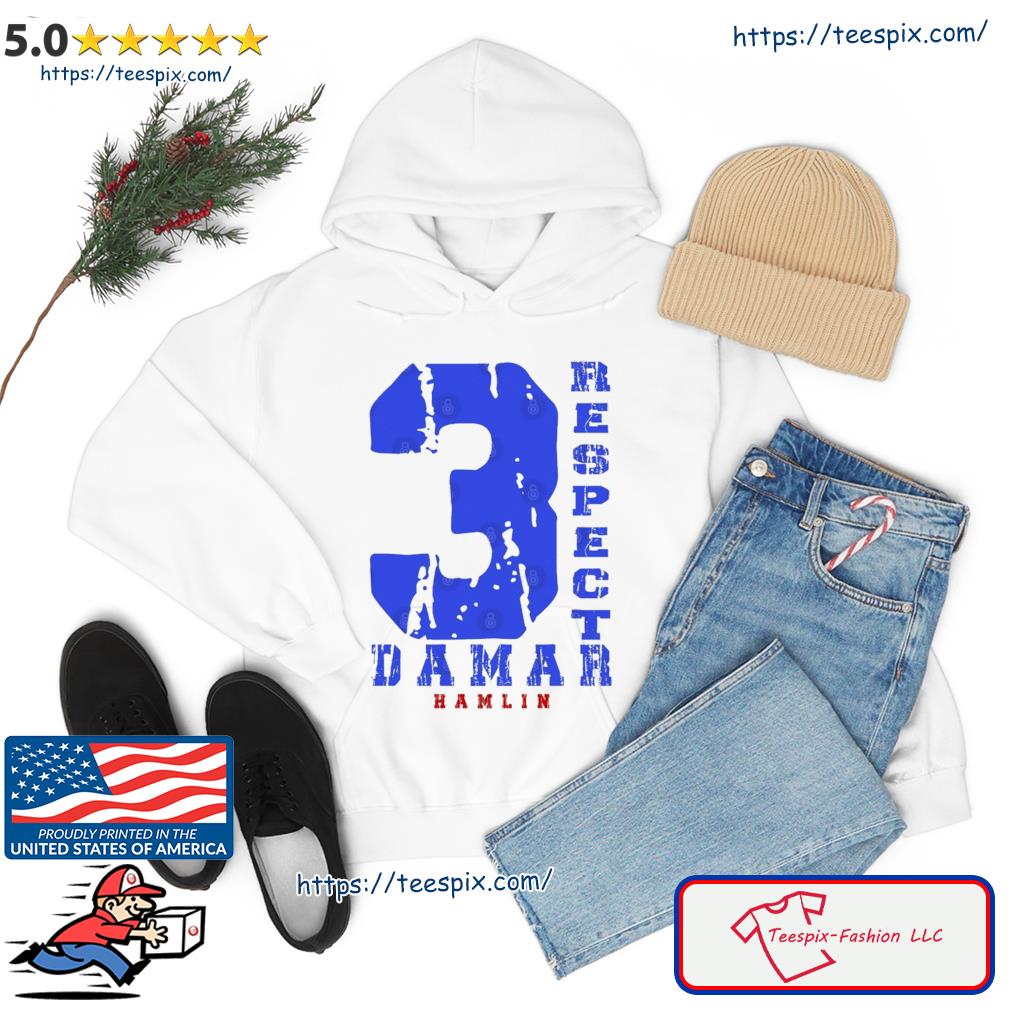 Respect 3 Damar Hamlin T-s hoodie