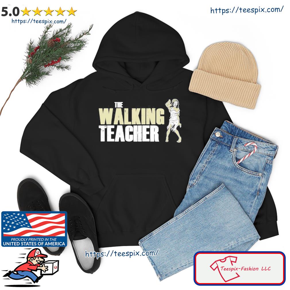 Teacher Horror The Walking Teacher Shirt hoodie