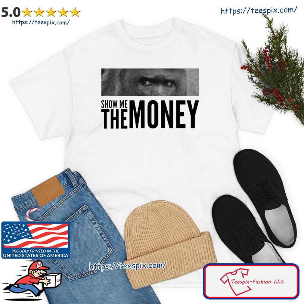 The Eyes Show Me The Money Jerry Maguire Shirt
