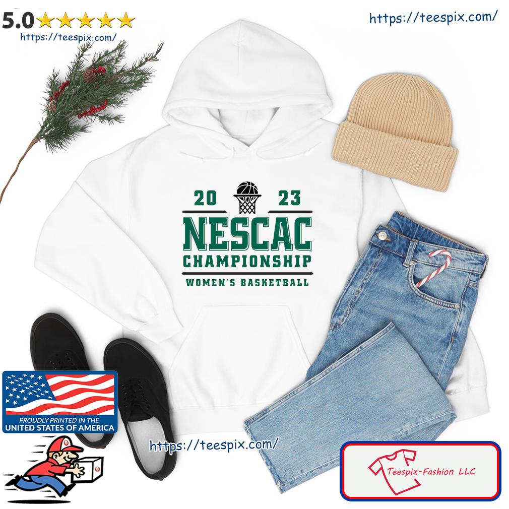 2023 NESCAC Women's Basketball Championship Shirt hoodie