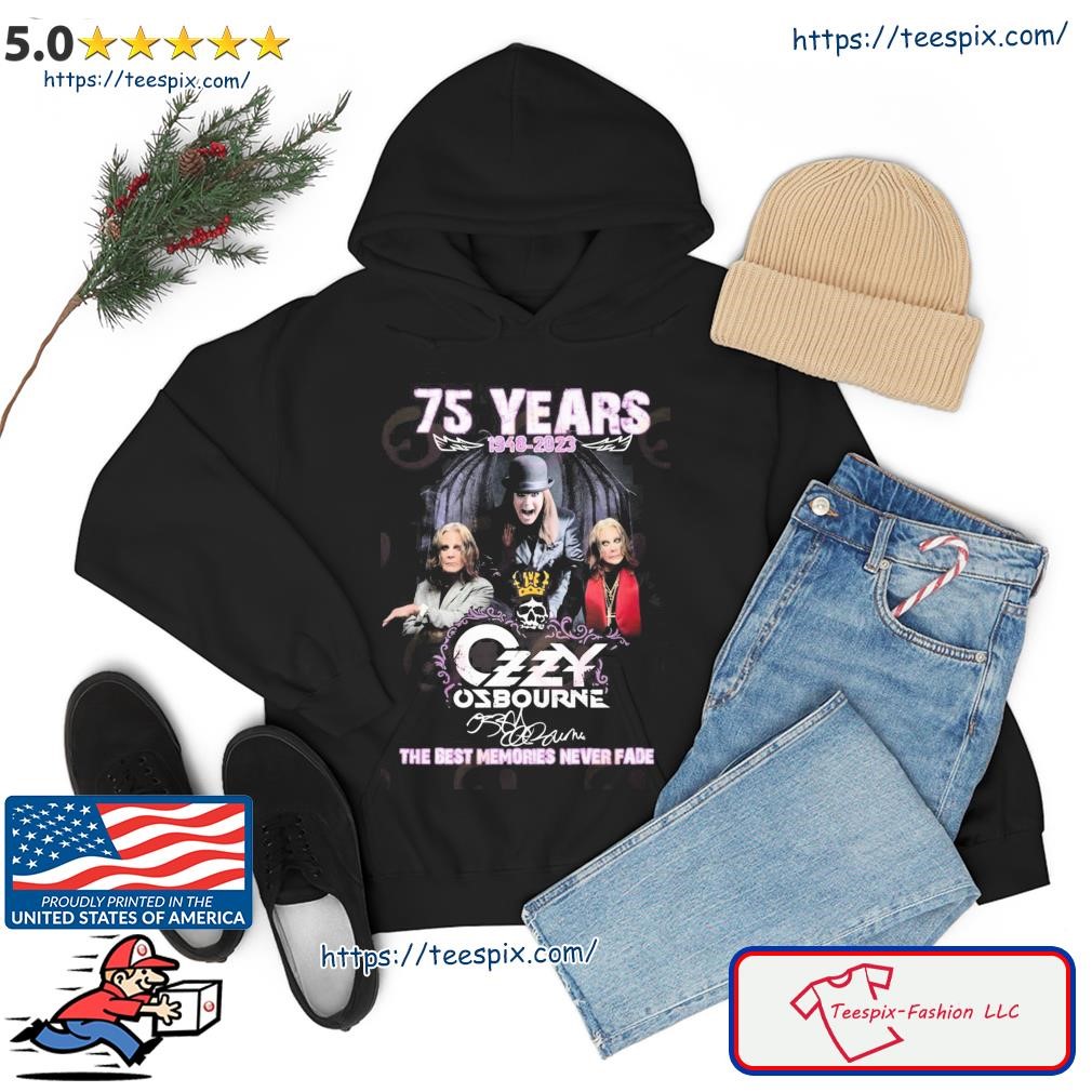 75 Years 1948 – 2023 Ozzy Osbourne The Best Memories Never Fade hoodie.jpg