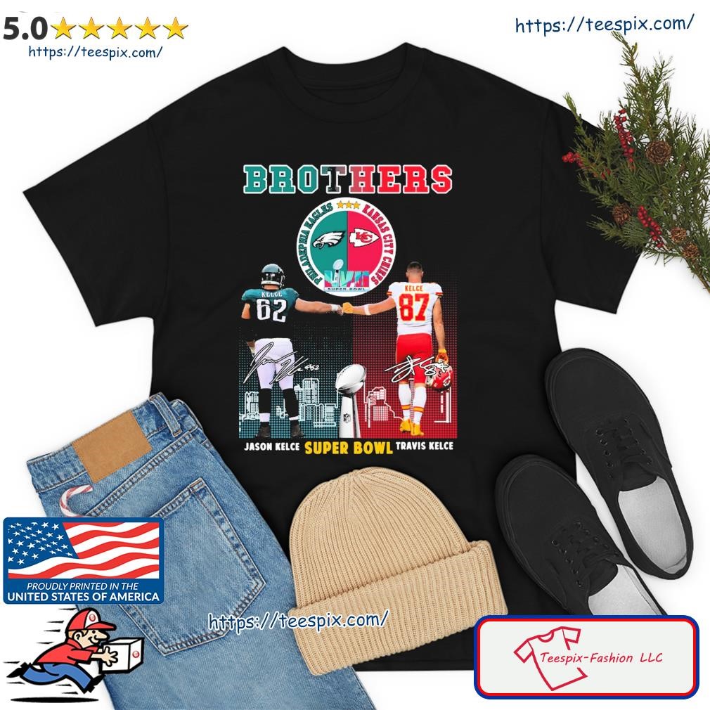 Brothers Jason Kelce And Travis Kelce Super Bowl LVII Signatures Shirt
