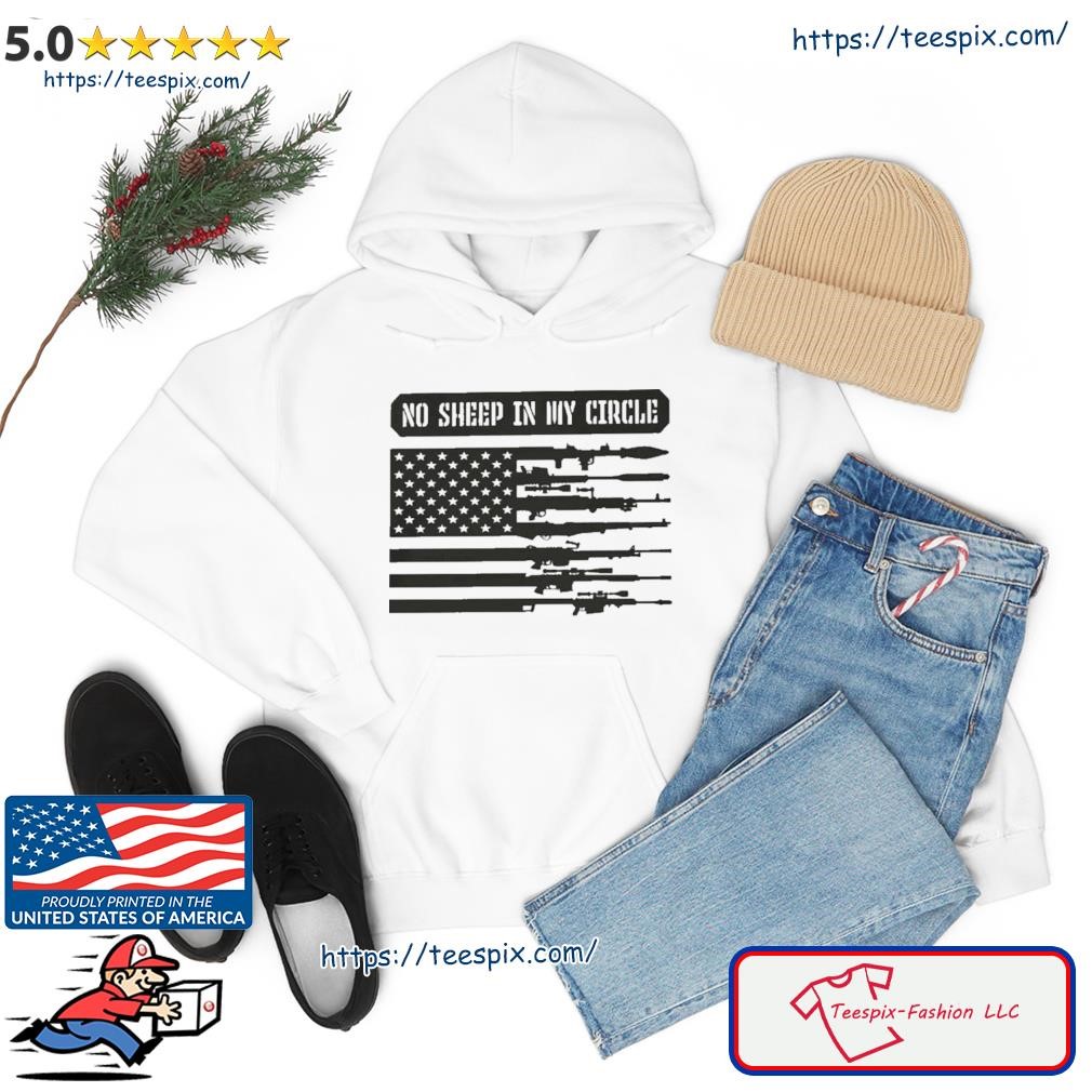 Guns No Sheep In My Circle American Flag shirt hoodie.jpg