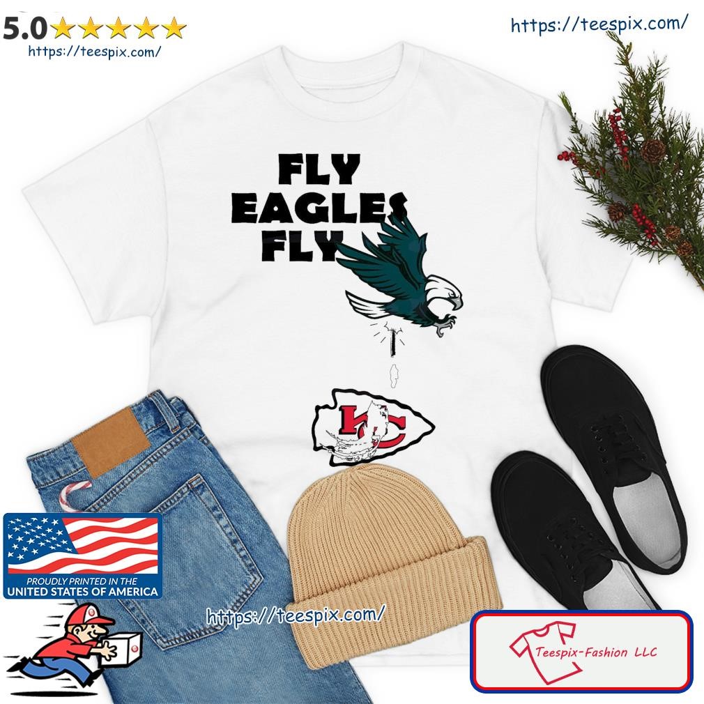 Philadelphia Eagles Over Chiefs Fly Eagles Fly Shirt - Limotees