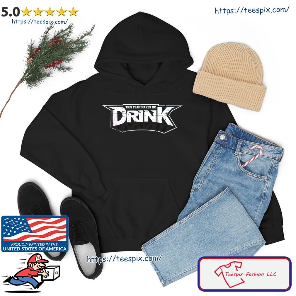 Philadelphia Eagles This Team Makes Me Drink Funny Philly Fans Shirt -  Teespix - Store Fashion LLC