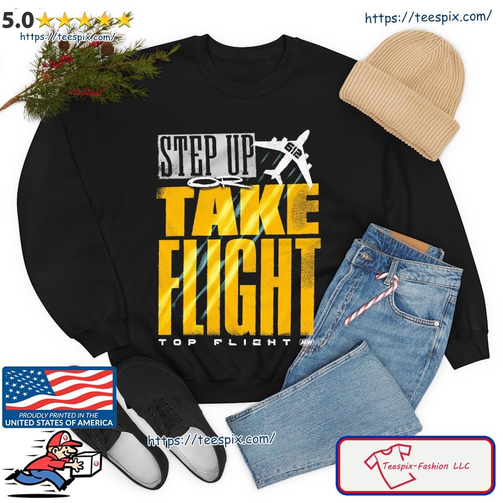 Top Flight - Step Up, Take Flight Shirt sweater.jpg