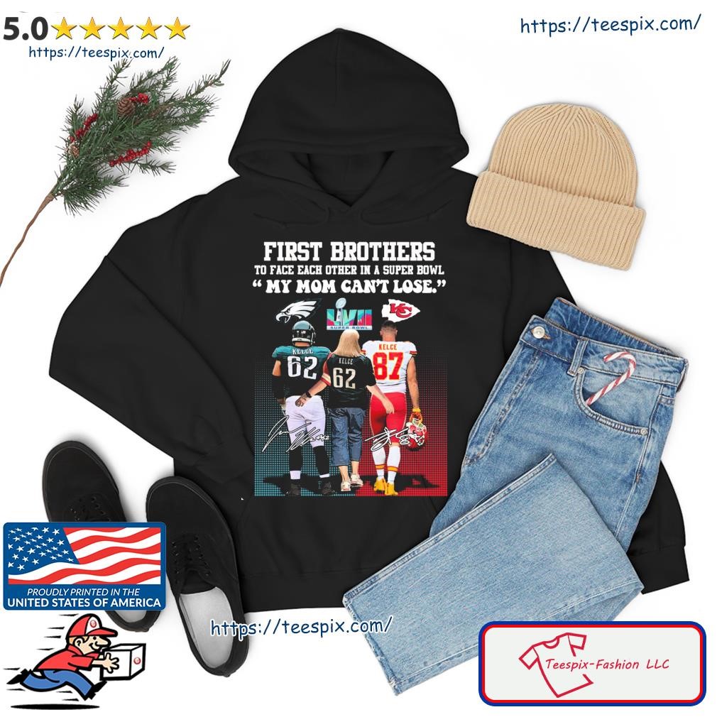 Travis Kelce Jason Kelce And Donna Kelce First Brothers To Face Each Other  In A Super Bowl My Mom Can't Lose Signatures Shirt - Limotees