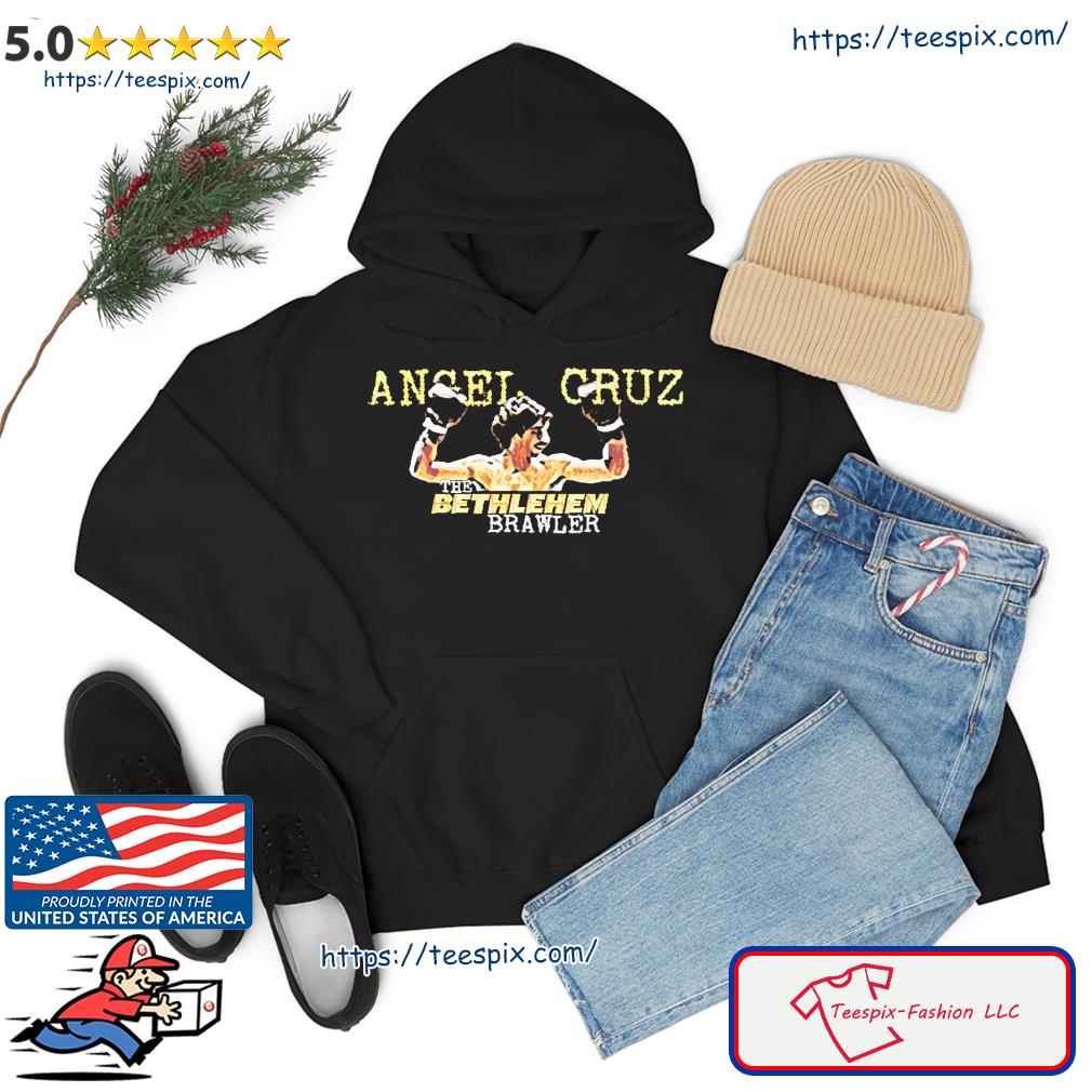 Angel Cruz The Bethlehem Brawler Shirt hoodie
