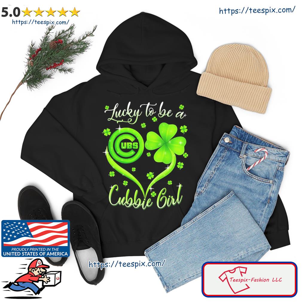 Lucky To Be A Chicago Cubs Girl St Patrick's Day Shirt - Teespix - Store  Fashion LLC